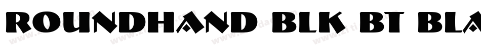 Roundhand Blk BT Black字体转换